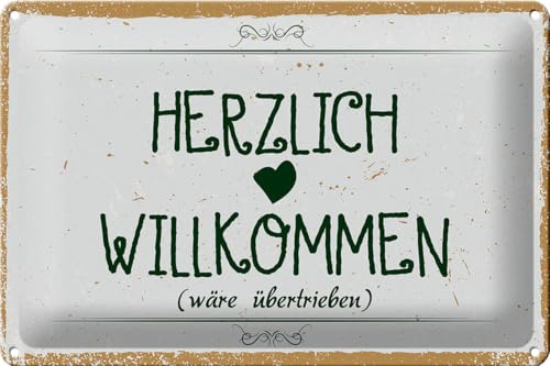 FEMER Blechschild Spruch 30x20cm Herzlich Willkommen wäre übertrieben