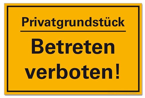 Privatgrundstück Betreten verboten Schild Orange Hinweisschild PVC 300 x 200 x 3 mm Vorgebohrt B1-Zertifiziert