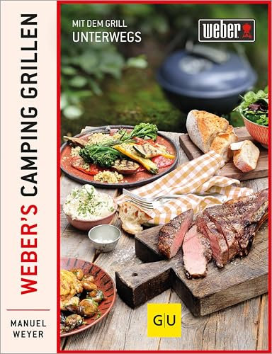Weber's Camping Grillen: Mit dem Grill unterwegs