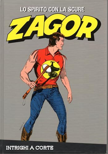 Le raccolte de la Gazzetta dello Sport Zagor Lo spirito con la scure Vol. 75 Intrighi a corte