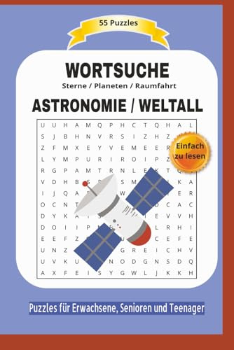 WORTSUCHE ASTRONOMIE / WELTALL: Sterne / Planeten / Ramfahrt | Über Astronomie und Raumfahrt, Galaxien und mehr | Einfach zu lesen | 55 Puzzles | ... | Format 6x9 | 15,24 x 22.81 cm | 110 Seiten