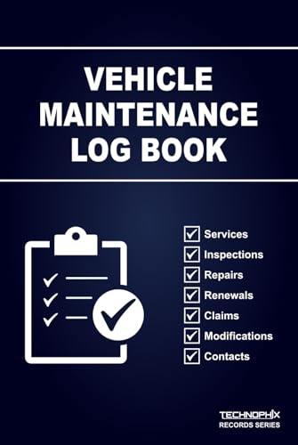 Vehicle Maintenance Log Book: Comprehensive Service & Repair Tracker with Monthly Inspections, Modifications & Claims – Technophix Records Series