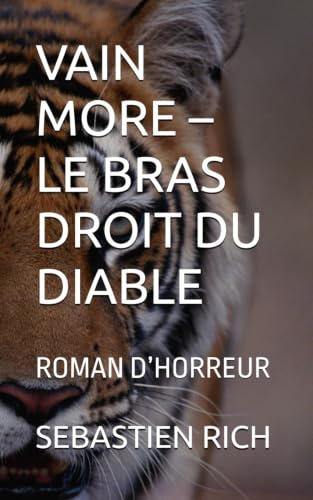 VAIN MORE – LE BRAS DROIT DU DIABLE: ROMAN D’HORREUR