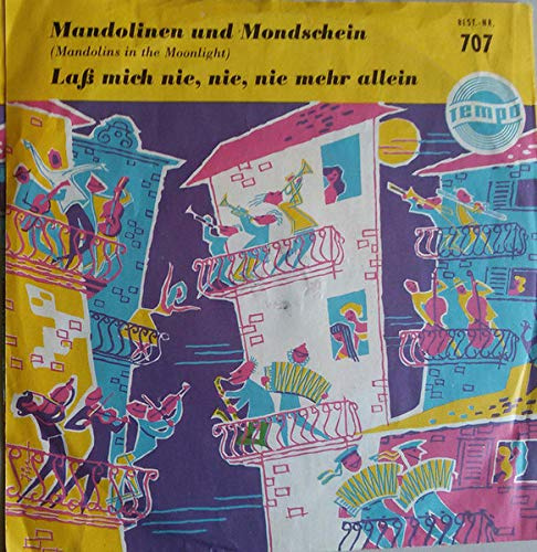 Mandolinen und Mondschein/Laß mich nie,nie,nie mehr allein (7 Vinyl Single)(1954)(Tempo 20416))