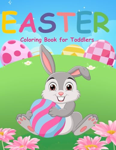 Easter Coloring Book for Toddlers 1-3: 50 Simple and Cute Coloring Pages for Kindergarten and Preschool