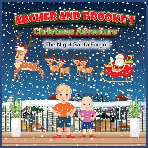 Archer and Brooke's Christmas Adventure: The Night Santa Forgot