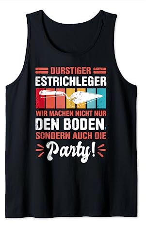 Estrich Legen Für Estrichleger Estrichbauer Handwerker Tank Top