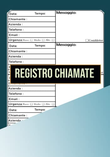Registro Chiamate: Registro delle chiamate telefoniche per aziende, segretarie, associazioni, ecc.