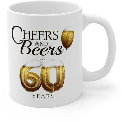 MugsByAly Funny 60th Birthday Coffee Mug, Cheers and Beers to Sixty Years