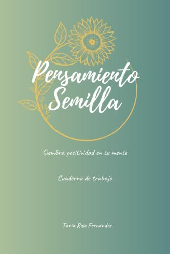 Pensamiento Semilla: Siembra positividad en tu mente
