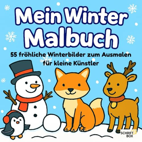 Mein Winter Malbuch: 55 fröhliche Winterbilder zum Ausmalen für kleine Künstler - Das Malbuch mit Wintermotiven für Kinder ab 3 Jahren
