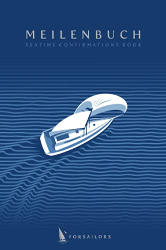 Meilenbuch: Kompaktes nautisches Meilenbuch | Nachweis Seemeilen SKS, SSS | Forsailors: Forsailors