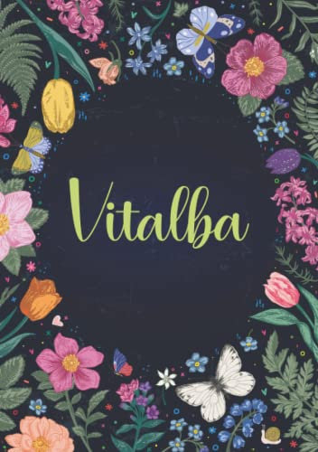 Vitalba: Taccuino A5 | Nome personalizzato Vitalba | Regalo di compleanno per moglie mamma sorella figlia ... | Design: primavera e farfalle | 120 pagine a righe, piccolo formato A5 (14.8 x 21 cm)