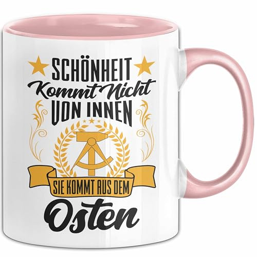 Ddr Tasse Geschenk Schönheit Kommt Nicht Von Innen Sie Kommt Aus Dem Osten Ostdeutschland (Rosa)