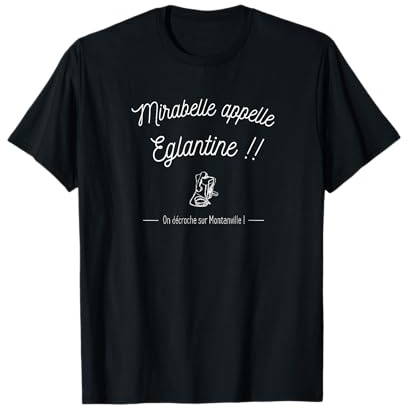 Fans de répliques cultes T-Shirt Homme Unisex-Adultes Longue manche Noir T-Shirt Classique Col rond Manche côtelée Mirabelle appelle Eglantine Phrase de film culte S