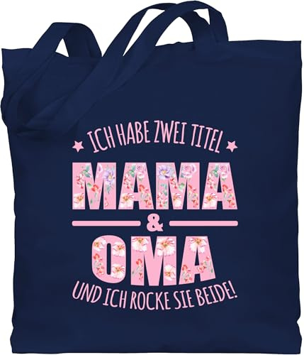 Shirtracer - Baumwolltasche - Geschenk - Ich habe zwei Titel: Mama & Oma I Muttertag Omi