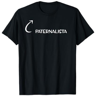Soy Paternalista Divertido Paternalismo Personaje Camiseta