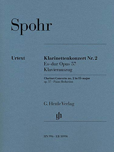Klarinettenkonzert Nr. 2 Es-dur op. 57: Besetzung: Klarinette und Klavier (G. Henle Urtext-Ausgabe)
