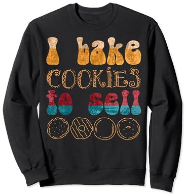 Biscuit I Bake Cookies To Sell Hornear Galletas Sudadera