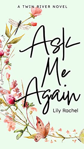 Ask Me Again (A Twin River Novel Book 1)