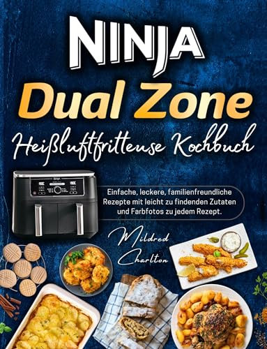 Ninja Dual Zone Heißluftfritteuse Kochbuch