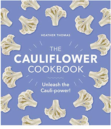 The Cauliflower Cookbook: Unleash the Cauli-power!