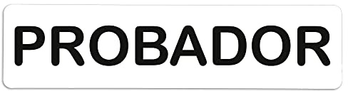 Becral® - Señal de PVC PROBADOR | Placa puerta PVC | Señal informativa | Cartel Puerta 200X50mm