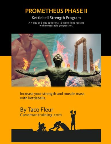 Prometheus Phase II: Kettlebell Strength Program (Kettlebell Workouts, Band 5)