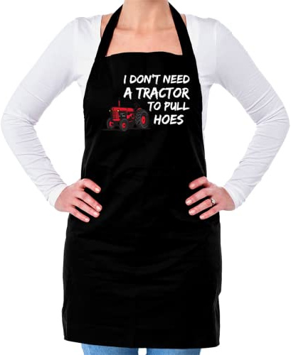 Dressdown I Don't Need A Tractor to Pull Hoes - Unisex Adult Kitchen/BBQ Apron - Black - One Size