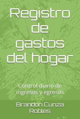 Registro de gastos del hogar: Control diario de ingresos y egresos
