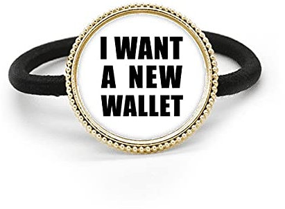 I Want A New Wallet Art Deco Gift Fashion Silver Metal Hair Tie And Rubber Band Headdress