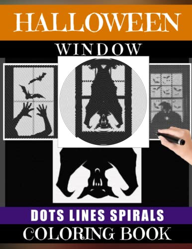 Halloween Window Dots Lines Spirals Coloring Book: Great Gift For Adults With Beautiful And Relaxing Hand-Drawn Designs For Relaxation & Stress Relief