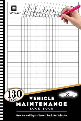Vehicle Maintenance Log Book: Service and Repair Record Book for Vehicle And Car / Track Maintenance Service Record Book / Vehicle Oil Change Logbook ... Notebook, Gift For Truck Or Motorcycle Owner