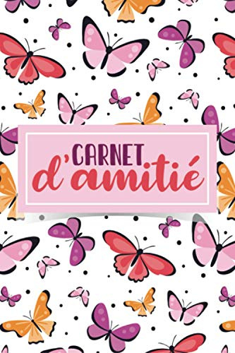 Carnet d’amitié: Mon journal Intime à remplir avec mes copines | Livre pour mieux connaître tes amies et garder en souvenir vos moments inoubliables | Idée cadeau très originale pour une fille