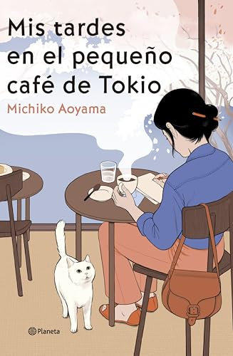 Mis tardes en el pequeño café de Tokio: La gran maestra del healing fiction japonés
