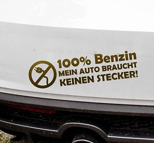 Auto Aufkleber | 100% Benzin Mein Auto braucht kein Stecker | Gegen Elektroauto Benziner Verbrenner Motor Decal Vinyl Sticker Shocker Spruch Sprüche Modern Geschenkidee Instagramm Namen (gold matt)