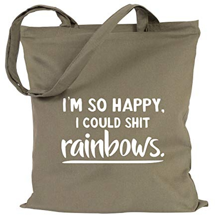 JUNIWORDS Jutebeutel, Wähle ein Motiv & Farbe, I'm so happy, i could shit rainbows. (Beutel: Khaki, Text: Weiß)