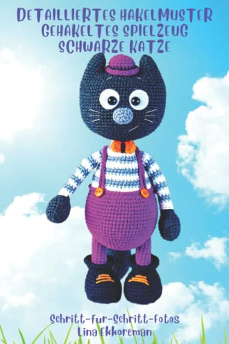 Detailliertes Häkelmuster Gehäkeltes Spielzeug Schwarze Katze: Schritt für Schritt Farbfotos / Schwierigkeitsgrad - Mittel