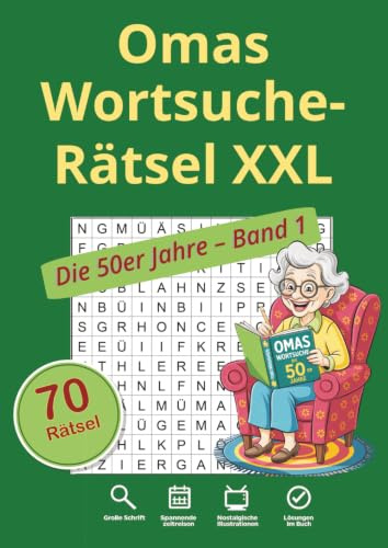 Omas Wortsuche-Rätsel XXL für Erwachsene & Senioren: Große Schrift, nostalgische Themen aus den 50er Jahren – Gedächtnistraining und Rätselspaß für ... XXL für Erwachsene und Senioren)