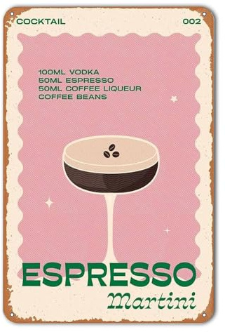 Espresso Martini Metal Signs Vintage Cocktail Sign Chic Cocktail Wall Art Decor Vintage Metal Signs for Pubs Home Bar Sign 12 x 8 Inch