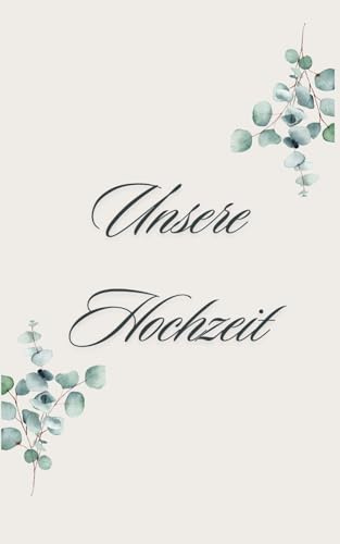 Notizbuch Hochzeit: Notizen, A5, Wedding, Planen, Kreativität, Alltagsbegleiter, ToDo, 120 Seiten (60 Blatt) „Für alle Träume, Pläne und Erinnerungen ... begleitet Euch bis zum schönsten Tag.“