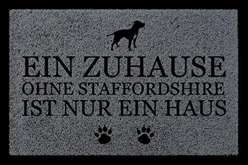 TÜRMATTE Fußmatte EIN ZUHAUSE OHNE [ Staffordshire ] Hund Flur Viele Farben Dunkelgrau