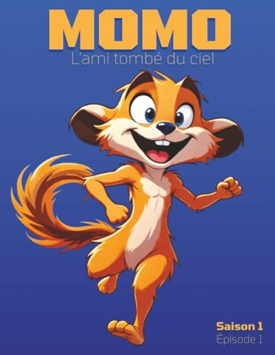 MOMO: L'ami tombé du ciel: Une aventure hilarante pour enfants 3-7 ans | Livre d'images sur l'amitié et le rire | Suricate parlant à Montréal