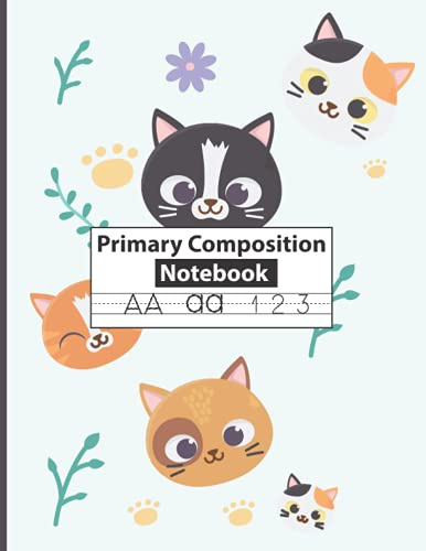 Primary Composition Notebook: Cat Theme, Story Notebook Journal for grades K-2 with drawing space, Learn to draw and write, Handwriting Exercise for toddlers,8.5x11 inch 100 pages, Exercise Notebook