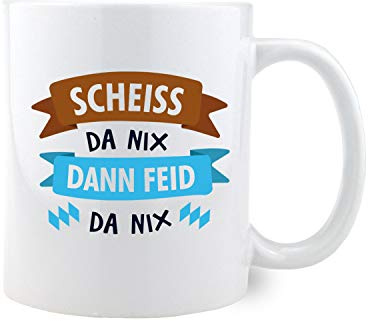 Bavariashop Kaffee-HaferlScheiß da nix, dann feid da nix, Hochwertige Kaffee Tasse aus Bayern