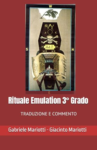 Rituale Emulation 3° Grado: Traduzione e Commento
