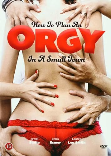 Kleinstadtorgien - Alles muss, nichts kann / How to Plan an Orgy in a Small Town (2015) ( ) [ Dänische Import ]