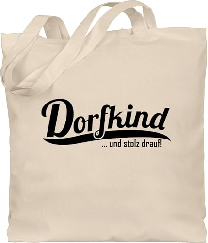 Shirtracer - Baumwolltasche - Sprüche Statement mit Spruch - Dorfkind und stolz drauf - Dorfkinder