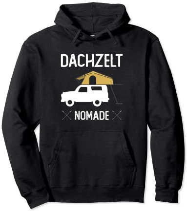 Dachzelt Nomade Naturbegeistert Camping Pullover Hoodie