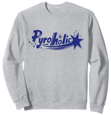 Pyroholic Wortspiel Lustiges Böller Raketen Feuerwerk Sweatshirt